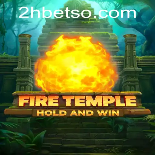 Explorando o Jogo 'FireTemple': Uma Aventura Intensa com 2Hbet