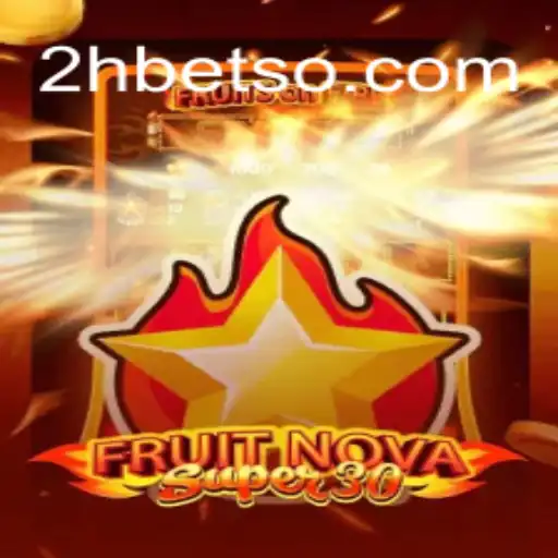 Explorando o Jogo FruitrNovaSupe30 e a Dinâmica de Apostas da 2Hbet